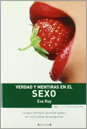 Verdad y mentiras en el sexo