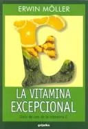 LA Vitamina Excepcional: Guía De Uso De LA Vitamina E