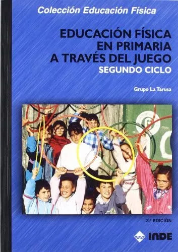 Educación Física En Primaria a Través del Juego. Segundo ciclo