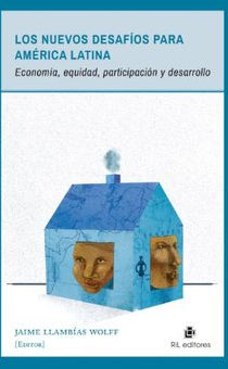 Los Nuevos Desafíos Para América Latina: Economía, Equidad, Participación Y Desarrollo