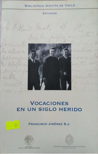 Vocaciones En Un Siglo Herido