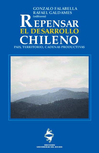 Repensar El Desarrollo Chileno: País, Territorio, Cadenas Productivas