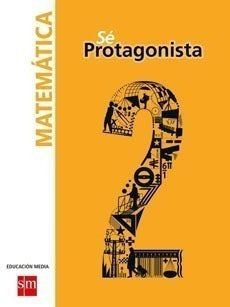 Matematica 2 Medio Se Protagonista