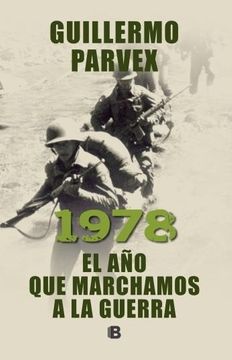 1978.AÑO QUE MARCHAMOS A LA GUERRA, EL