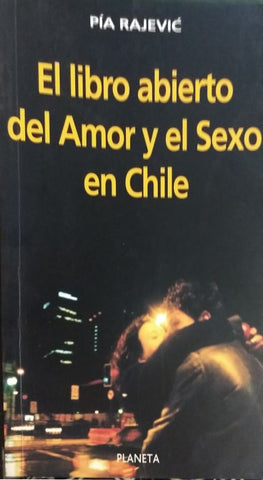 El Libro Abierto Del Amor Y El Sexo En Chile