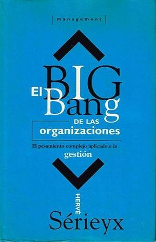 El Big Bang De Las Organizaciones