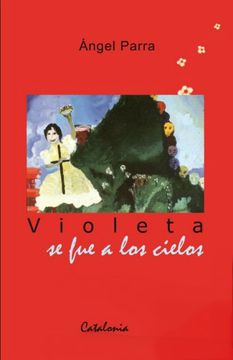VIOLETA SE FUE A LOS CIELOS LIBRO + CD