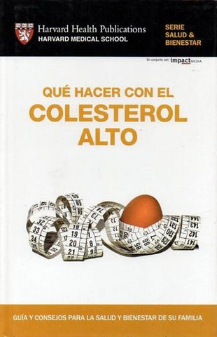 Qué hacer con el colesterol alto