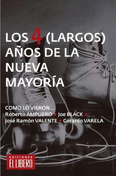 Los 4 (Largos) Años De La Nueva Mayoria