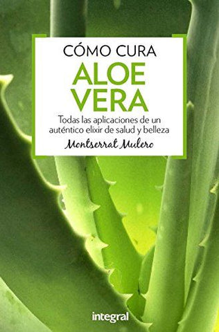 Cómo cura el Aloe vera