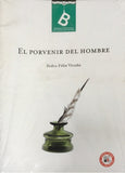 El Porvenir Del Hombre By Pedro Felix Vicuña