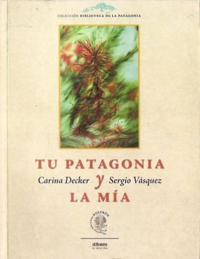 Tu Patagonia y la Mía