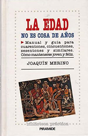 La Edad No Es Cosa de Años