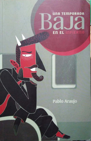 Una Temporada Baja En El Infierno By Pablo Araujo