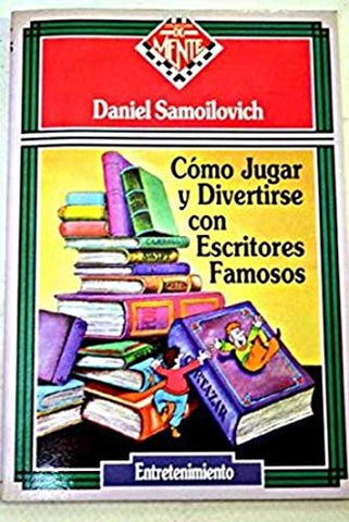 Cómo Jugar Y Divertirse Con Escritores Famosos