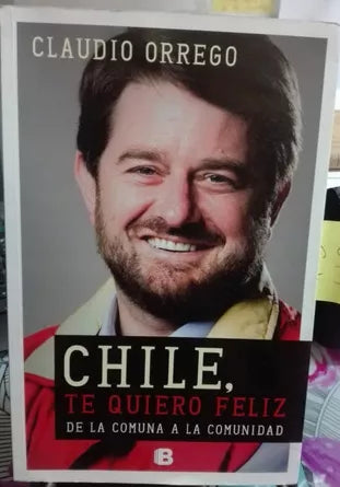 Chile, te quiero feliz