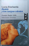 Beatriz Y Los Cuerpos Celestes: Una Novela Rosa (coleccion