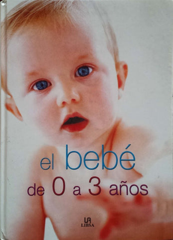 El Bebe De 0 A 3 Anos
