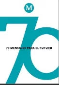 70 Mensajes Para El Futuro