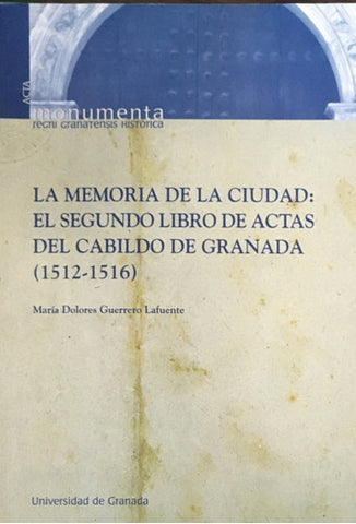 La Memoria De La Ciudad : El Segundo Libro De Actas Del Cab