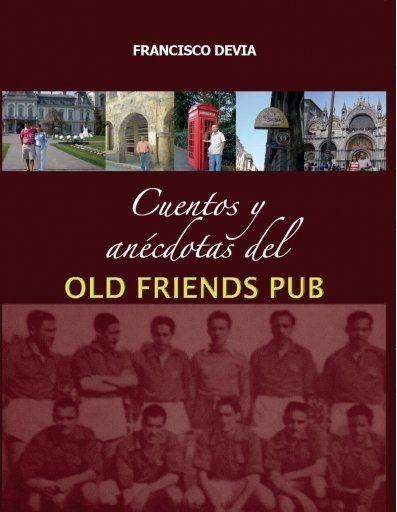Cuentos y anécdotas del Old Friends Pub