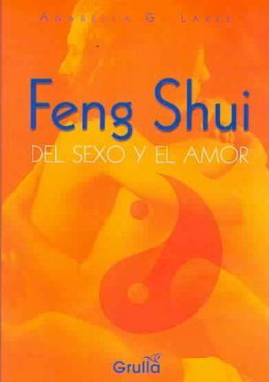 Feng Shui Del Sexo Y El Amor