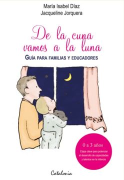 DE LA CUNA VAMOS A LA LUNA