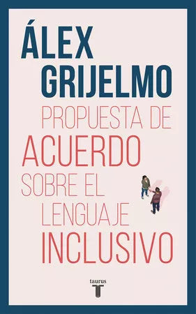 Propuestas de acuerdo sobre el lenguaje inclusivo