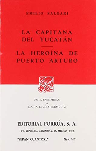 La capitana del Yucatán / La heroína del Puerto Arturo