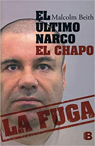 El último Narco: El Chapo La Fuga