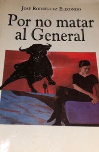 Por no matar al general