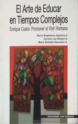 El Arte De Educar En Tiempos Complejos By Varios