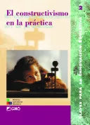 El Constructivismo En La Práctica