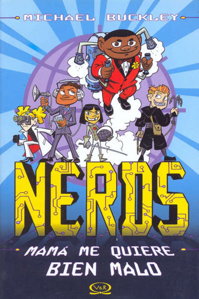 Nerds: Mamá Me Quiere Bien Malo