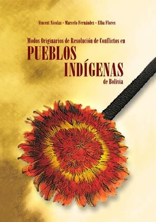 Modos Originarios De Resolución De Conflictos En Pueblos Indígenas De Bolivia