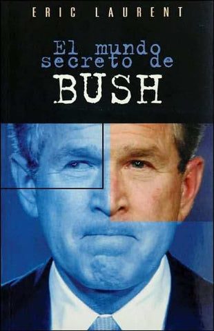 El Mundo Secreto De Bush
