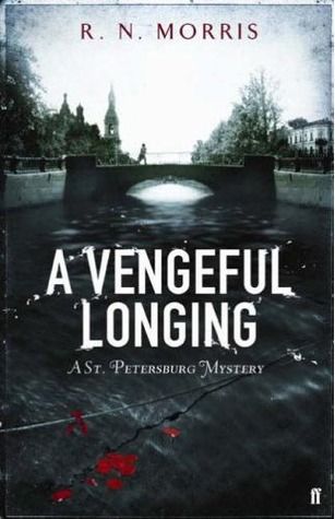 A Vengeful Longing: A St Petersburg Mystery