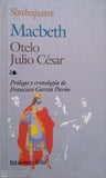 Macabeth, Julio César, Otelo
