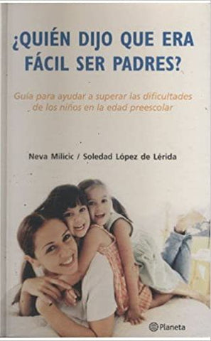 ¿Quién dijo que era fácil ser padres?