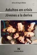Adultos en crisis, jóvenes a la deriva