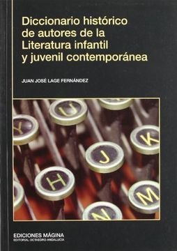 Diccionario histrico de autores de la literatura infantil y juvenil contempornea