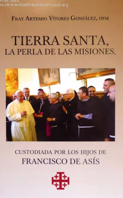 Tierra santa, la perla de las misiones