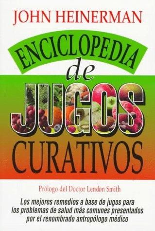 Enciclopedia de Jugos Curativos