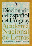 Diccionario del espan?ol del Uruguay