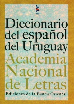 Diccionario del espan?ol del Uruguay