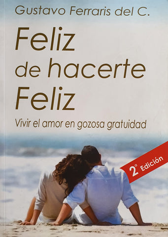 Feliz de hacerte feliz