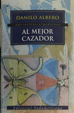 Al Mejor Cazador (escritores Argentinos) (english And Spani