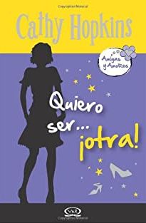 Quiero ser ... ¡Otra!