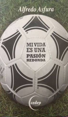Mi Vida Es Una Pasion Redonda