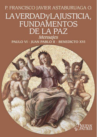 La Verdad Y La Justicia, Fundamentos De La Paz